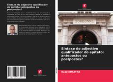 Couverture de Sintaxe do adjectivo qualificador do epíteto: antepostos ou postpostos?