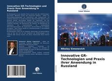 Couverture de Innovative GR-Technologien und Praxis ihrer Anwendung in Russland