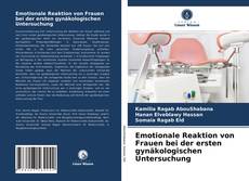 Emotionale Reaktion von Frauen bei der ersten gynäkologischen Untersuchung kitap kapağı