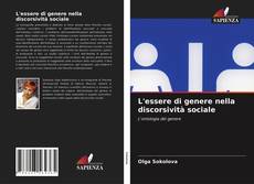 Bookcover of L'essere di genere nella discorsività sociale