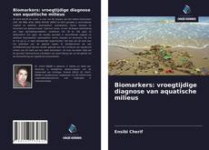 Bookcover of Biomarkers: vroegtijdige diagnose van aquatische milieus