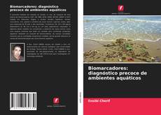 Biomarcadores: diagnóstico precoce de ambientes aquáticos的封面