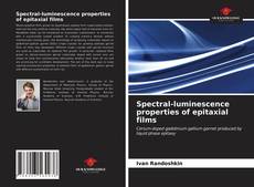 Spectral-luminescence properties of epitaxial films的封面