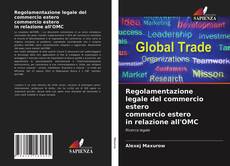 Portada del libro de Regolamentazione legale del commercio estero commercio estero in relazione all'OMC