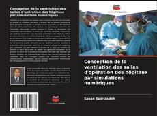 Couverture de Conception de la ventilation des salles d'opération des hôpitaux par simulations numériques
