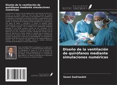 Copertina di Diseño de la ventilación de quirófanos mediante simulaciones numéricas