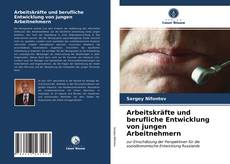Couverture de Arbeitskräfte und berufliche Entwicklung von jungen Arbeitnehmern