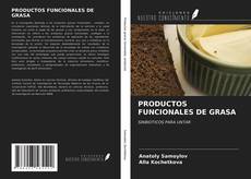 Bookcover of PRODUCTOS FUNCIONALES DE GRASA