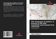 Borítókép a  The language of politics in Russia in the late twentieth and twenty-first centuries - hoz