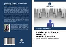 Portada del libro de Politischer Diskurs im Raum des Antwortdiskurses