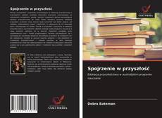 Spojrzenie w przyszłość kitap kapağı