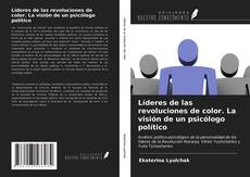 Bookcover of Líderes de las revoluciones de color. La visión de un psicólogo político