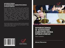 WYKROCZENIA W DZIEDZINIE ZABEZPIECZENIA SPOŁECZNEGO kitap kapağı