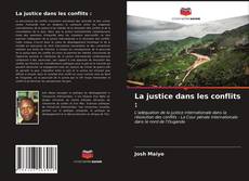 Bookcover of La justice dans les conflits :