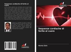 Sequenze cardiache di ferite al cuore kitap kapağı