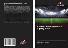 L'attaccamento emotivo a Jarry Park的封面