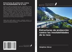 Copertina di Estructuras de protección contra las inestabilidades de la roca