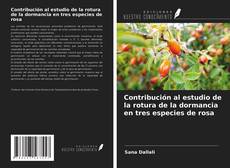 Couverture de Contribución al estudio de la rotura de la dormancia en tres especies de rosa