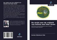 Bookcover of De strijd voor de vrijheid van Azania was haar leven