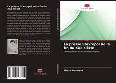 Couverture de La presse Stavropol de la fin du XXe siècle