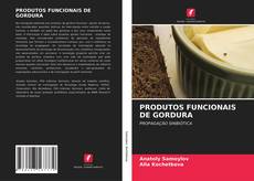 Copertina di PRODUTOS FUNCIONAIS DE GORDURA