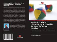 Portada del libro de Marketing Mix et rétention de la clientèle de Herb Coffee en Malaisie