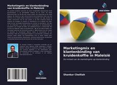 Bookcover of Marketingmix en klantenbinding van kruidenkoffie in Maleisië