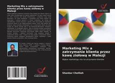 Marketing Mix a zatrzymanie klienta przez kawę ziołową w Malezji的封面