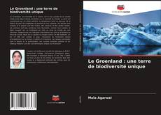 Le Groenland : une terre de biodiversité unique kitap kapağı