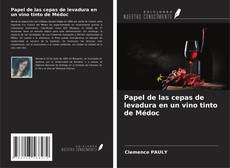 Buchcover von Papel de las cepas de levadura en un vino tinto de Médoc