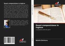 Bookcover of Quasi-composizione in inglese