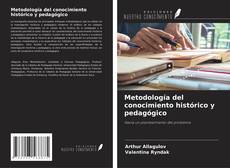 Borítókép a  Metodología del conocimiento histórico y pedagógico - hoz