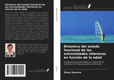 Portada del libro de Dinámica del estado funcional de las extremidades inferiores en función de la edad