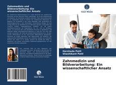 Portada del libro de Zahnmedizin und Bildverarbeitung: Ein wissenschaftlicher Ansatz