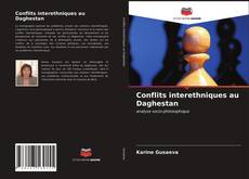 Couverture de Conflits interethniques au Daghestan