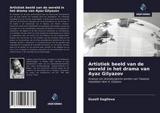 Bookcover of Artistiek beeld van de wereld in het drama van Ayaz Gilyazov