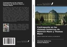 Couverture de Contrapunto en las visiones históricas de Heinrich Mann y Thomas Mann