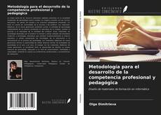 Bookcover of Metodología para el desarrollo de la competencia profesional y pedagógica