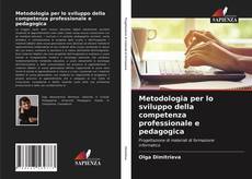 Bookcover of Metodologia per lo sviluppo della competenza professionale e pedagogica