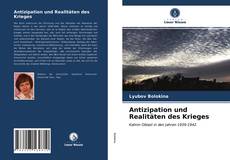 Bookcover of Antizipation und Realitäten des Krieges