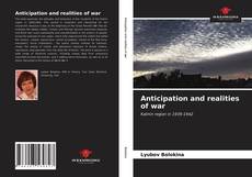 Capa do livro de Anticipation and realities of war 