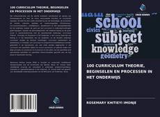 Bookcover of 100 CURRICULUM THEORIE, BEGINSELEN EN PROCESSEN IN HET ONDERWIJS