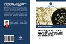 Bookcover of Entwicklung der Politik der UdSSR im Nahen und Mittleren Osten während der Zeit der NEP