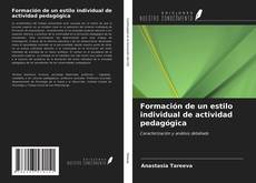 Bookcover of Formación de un estilo individual de actividad pedagógica