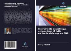 Обложка Instruments de politique économique et lutte contre le chômage en RDC