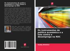Copertina di Os instrumentos de política económica e a luta contra o desemprego na RDC