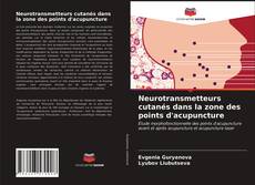 Buchcover von Neurotransmetteurs cutanés dans la zone des points d'acupuncture