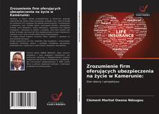 Portada del libro de Zrozumienie firm oferujących ubezpieczenia na życie w Kamerunie: