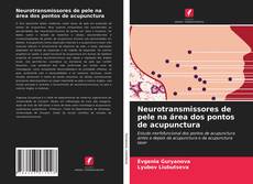 Capa do livro de Neurotransmissores de pele na área dos pontos de acupunctura 