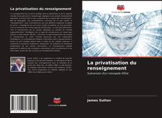 Capa do livro de La privatisation du renseignement 